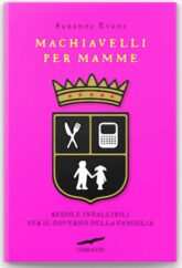 machiavelli per mamme