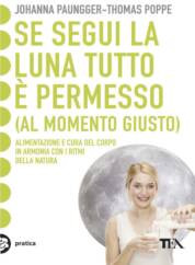 Se segui la Luna tutto è permessoThomas Poppe e Joanna Paungger