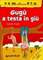 Gugù a testa in giù il libro di Isabella Paglia cover