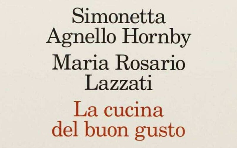copertina La cucina del buon gusto di Simonetta Agnello Hornby e Maria Rosario Lazzati