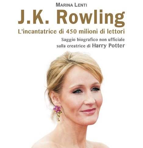 J.K. Rowling: L’incantatrice di 450 milioni di lettori" di Marina Lenti
