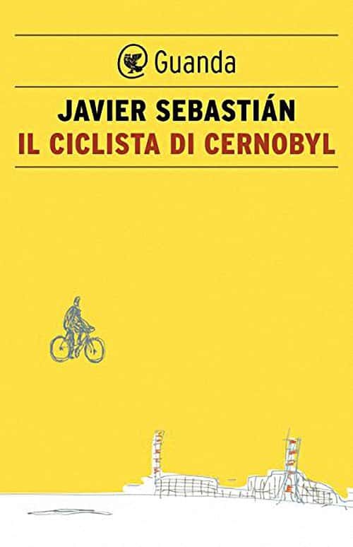 Copertina Il ciclista di Chernobyl di Javier Sebastián